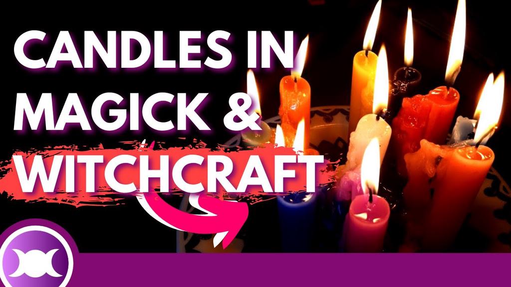 'Video thumbnail for Masterclass: CANDLE COLORS and CANDLE FLAMES EXPLAINED and THEIR MEANINGS in WITCHCRAFT AND MAGICK'