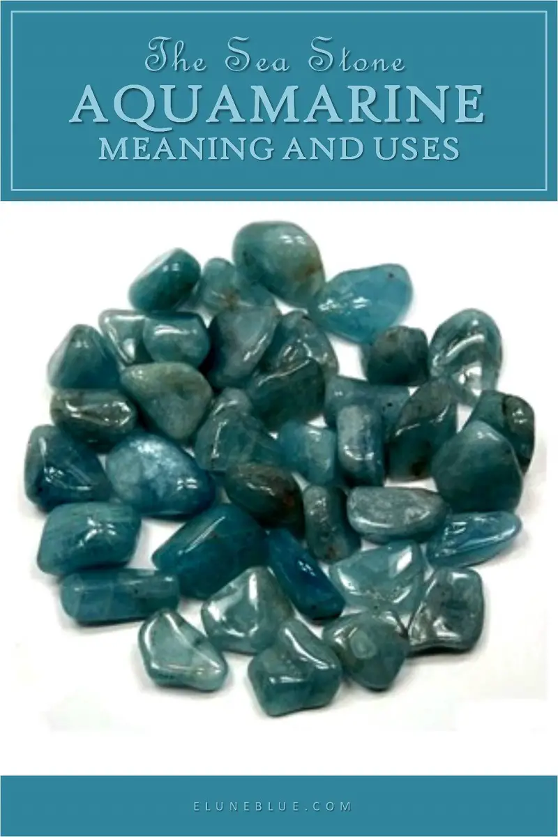 An image of tumbled aquamarine with a title that says: "The Sea Stone" Aquamarine Meaning and Uses