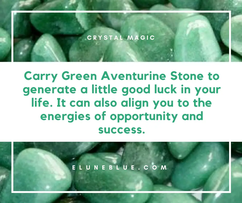 Carry Green Aventurine Stone to generate a little good luck in your life. It can also align you to the energies of opportunity and success. -- Green Aventurine Meaning and Uses