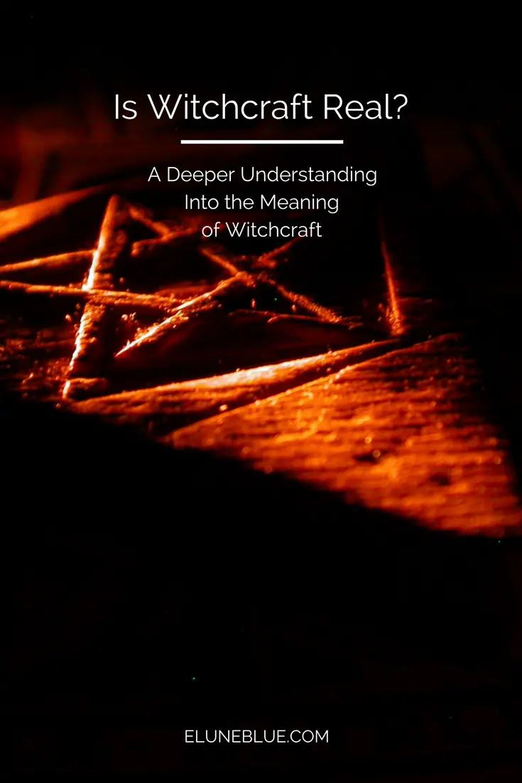 Witchcraft is a learning and understanding of universal forces, and how to connect to them and use them to impact your personal reality. -- Is Witchcraft Real?