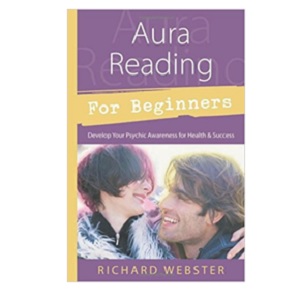 Aura Reading for Beginners - Develop Your Psychic Awareness for Health & Success - Richard Webster - Elune Blue